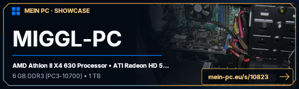PC-Showcase MIGGL-PC von Miggl754 auf MEIN PC