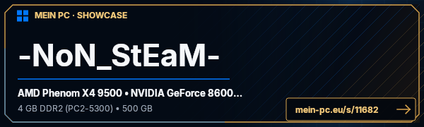 PC-Showcase -NoN_StEaM- von -NoN_StEaM- auf MEIN PC