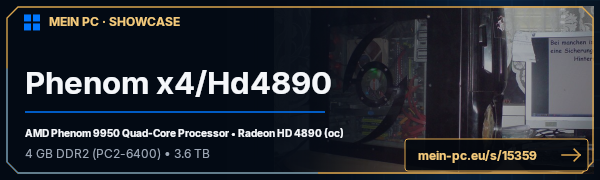 PC-Showcase Phenom x4/Hd4890 von nedope auf MEIN PC