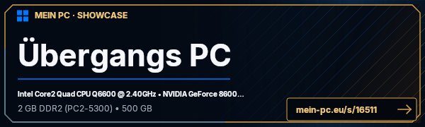 PC-Showcase Übergangs PC von SlickVick auf MEIN PC