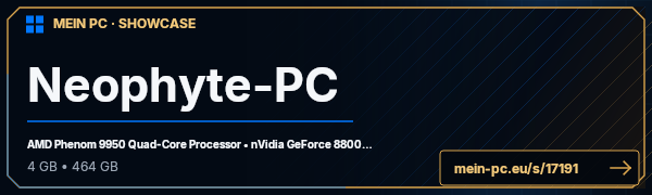 PC-Showcase Neophyte-PC von Neophyte23 auf MEIN PC