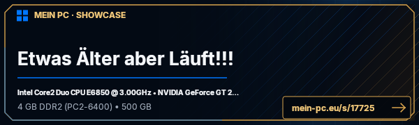 PC-Showcase Etwas Älter aber Läuft!!! von TobyMoby auf MEIN PC