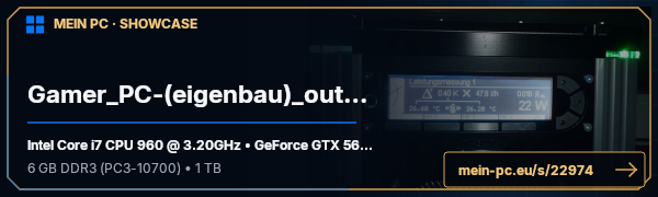 PC-Showcase Gamer_PC-(eigenbau)_outdated von xAndy95x auf MEIN PC