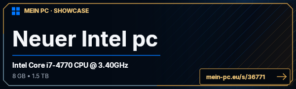PC-Showcase Neuer Intel pc von hummi99 auf MEIN PC