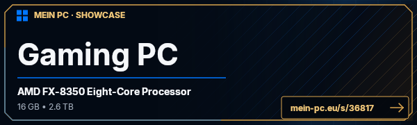 PC-Showcase Gaming PC von sixfinger auf MEIN PC