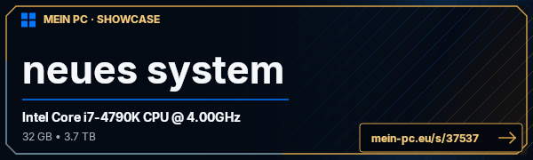 PC-Showcase neues system von kellykiller auf MEIN PC