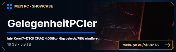 PC-Showcase GelegenheitPCler von Pacman91 auf MEIN PC