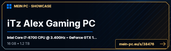PC-Showcase iTz Alex Gaming PC von iTz Alex auf MEIN PC