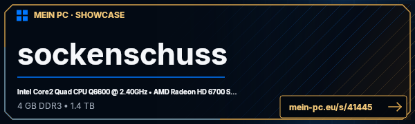 PC-Showcase sockenschuss von Sockenschuss auf MEIN PC