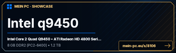 PC-Showcase Intel q9450 von Hund auf MEIN PC